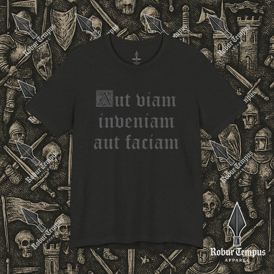 "I shall either find a way or make one" Latin T-Shirt